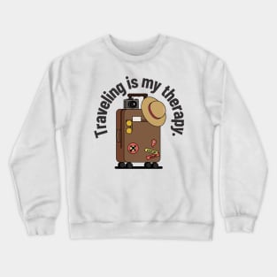 traveling is my therapy Crewneck Sweatshirt